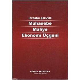 Muhasebe Maliye Ekonomi Üçgeni - Cevdet Akçakoca - Alfa Aktüel Yayınları