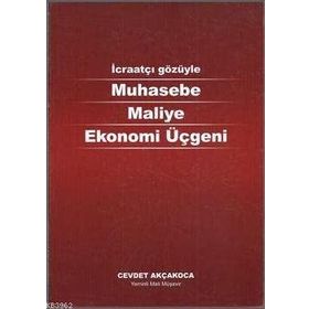 Muhasebe Maliye Ekonomi Üçgeni - Cevdet Akçakoca - Alfa Aktüel Yayınları