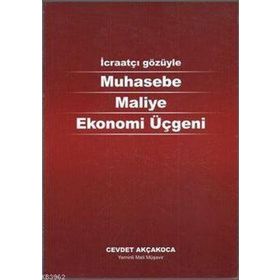 Muhasebe Maliye Ekonomi Üçgeni - Cevdet Akçakoca - Alfa Aktüel Yayınları