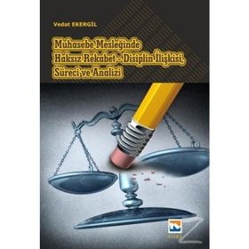 Muhasebe Mesleğinde Haksız Rekabet - Disiplin İlişkisi, Süreci ve Analizi - Kolektif