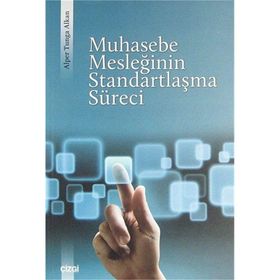 Muhasebe Mesleğinin Standartlaşma Süreci - Alper Tunga Alkan