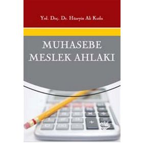 MUHASEBE MESLEK AHLAKI - HÜSEYİN ALI KUTLU