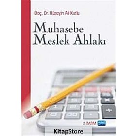 MUHASEBE MESLEK AHLAKI - HÜSEYİN ALI KUTLU