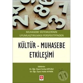 Muhasebe Sistemlerinin Uyumlaştırılması Perspektifinden Kültür - Muhasebe Etkileşimi Ekin Yayınevi
