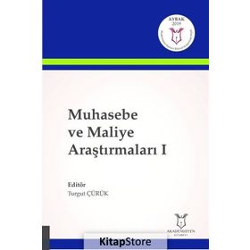 Muhasebe ve Maliye Araştırmaları I - Turgut Çürük