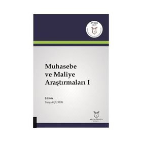 Muhasebe ve Maliye Araştırmaları I - Turgut Çürük