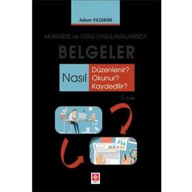 Muhasebe ve Vergi Uygulamalarında Belgeler - Adem Yıldırım