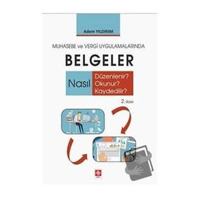 Muhasebe ve Vergi Uygulamalarında Belgeler - Adem Yıldırım