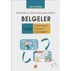 Muhasebe ve Vergi Uygulamalarında Belgeler - Adem Yıldırım