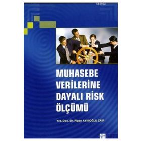 MUHASEBE VERILERINE DAYALI RISK ÖLÇÜMÜ - FIGEN AYIKOĞLU ZAIF