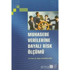 MUHASEBE VERILERINE DAYALI RISK ÖLÇÜMÜ - FIGEN AYIKOĞLU ZAIF