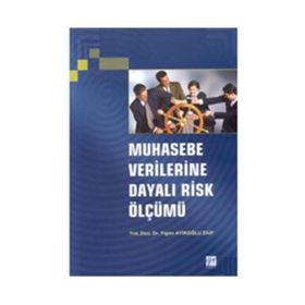 MUHASEBE VERILERINE DAYALI RISK ÖLÇÜMÜ - FIGEN AYIKOĞLU ZAIF