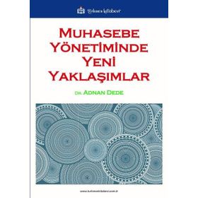 Muhasebe Yönetiminde Yeni Yaklaşımlar Türkmen Kitabevi