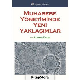 Muhasebe Yönetiminde Yeni Yaklaşımlar Türkmen Kitabevi