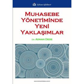 Muhasebe Yönetiminde Yeni Yaklaşımlar Türkmen Kitabevi
