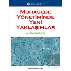 Muhasebe Yönetiminde Yeni Yaklaşımlar Türkmen Kitabevi