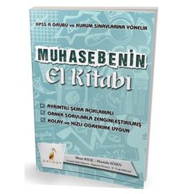 Muhasebenin El Kitabı KPSS A ve Kurum Sınavlarına Yönelik Konu Anlatımlı - Pelikan Yayınları
