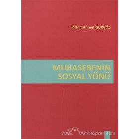 MUHASEBENIN SOSYAL YÖNÜ - AHMET GÖKGÖZ