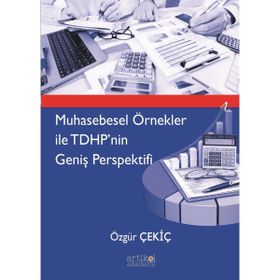 Muhasebesel Örnekler ile TDHP'nin Geniş Perspektifi - Özgür Çekiç