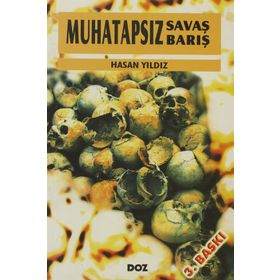 Muhatapsız Savaş Muhatapsız Barış - Hasan Yıldız