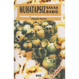 Muhatapsız Savaş Muhatapsız Barış - Hasan Yıldız