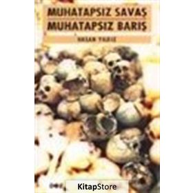 Muhatapsız Savaş Muhatapsız Barış - Hasan Yıldız