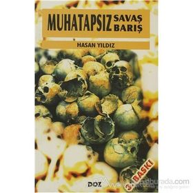 Muhatapsız Savaş Muhatapsız Barış - Hasan Yıldız