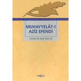 MUHAYYELAT-I AZIZ EFENDI - GIRIDI ALI AZIZ EFENDI