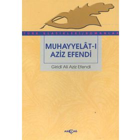 MUHAYYELAT-I AZIZ EFENDI - GIRIDI ALI AZIZ EFENDI