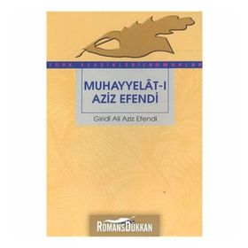 MUHAYYELAT-I AZIZ EFENDI - GIRIDI ALI AZIZ EFENDI