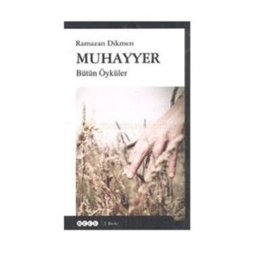 MUHAYYER BÜTÜN ÖYKÜLERİ - RAMAZAN DIKMEN