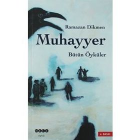 MUHAYYER BÜTÜN ÖYKÜLERİ - RAMAZAN DIKMEN