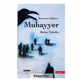 MUHAYYER BÜTÜN ÖYKÜLERİ - RAMAZAN DIKMEN