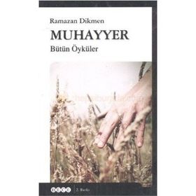 MUHAYYER BÜTÜN ÖYKÜLERİ - RAMAZAN DIKMEN