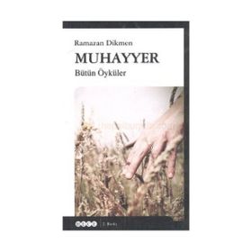 MUHAYYER BÜTÜN ÖYKÜLERİ - RAMAZAN DIKMEN