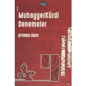 Muhayyerkürdi Denemeler - Şeyhmus Diken