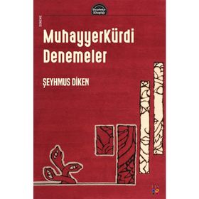 Muhayyerkürdi Denemeler - Şeyhmus Diken