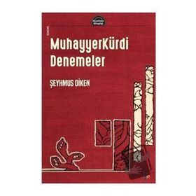 Muhayyerkürdi Denemeler - Şeyhmus Diken