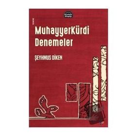 Muhayyerkürdi Denemeler - Şeyhmus Diken