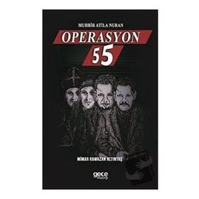 Muhbir Atila Nuran - Operasyon 55 - Mimar Ramazan Altıntaş