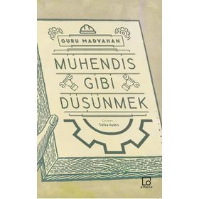 Mühendis Gibi Düşünmek - Guru Madvahan