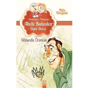 Mühendis Örümcek - Akıllı Buluşlar Öykü Dizisi - Filiz Tosyalı