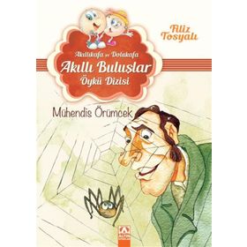 Mühendis Örümcek - Akıllı Buluşlar Öykü Dizisi - Filiz Tosyalı