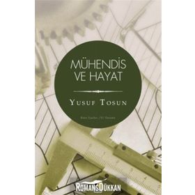 Mühendis ve Hayat - Yusuf Tosun