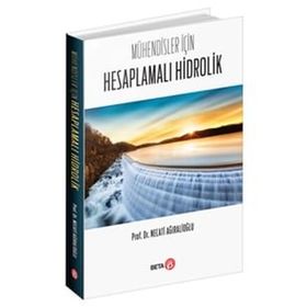 Mühendisler İçin Hesaplamalı Hidrolik - Necati Ağıralioğlu