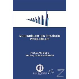 Mühendisler İçin İstatistik Problemleri - Atıl Bulu Yrd. Doç. Dr. Selim Dündar Selim Dündar