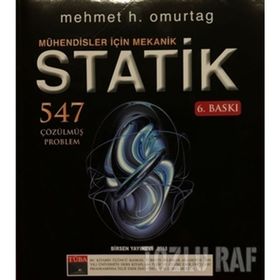 MÜHENDİSLER İÇİN MEKANIK STATIK ÇÖZÜMLÜ PROBLEMLERI - MEHMET HAKKI OMURTAG