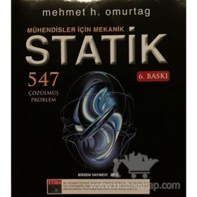 MÜHENDİSLER İÇİN MEKANIK STATIK ÇÖZÜMLÜ PROBLEMLERI - MEHMET HAKKI OMURTAG