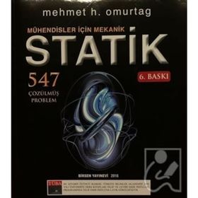 MÜHENDİSLER İÇİN MEKANIK STATIK ÇÖZÜMLÜ PROBLEMLERI - MEHMET HAKKI OMURTAG