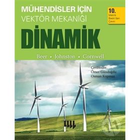 Mühendisler için Vektör Mekaniği Dinamik - Ferdinand Pierre Beer Prof. Dr. E. Russell Johnston Phillip Cornwell E. Russel Johnston Jr Phillip Cornwell